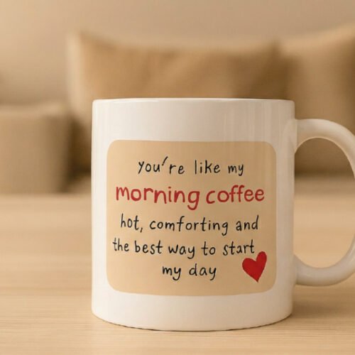 Κούπα για Ερωτευμένους - "You are like my morning coffee“
